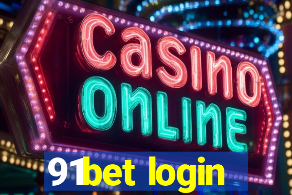 91bet login